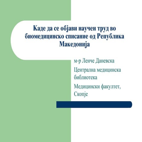 OAWeek_2012_event#2_Macedonia_04_Lence Danevska_Where to publish your biomedicine scientific Paper in Republic of Macedonia