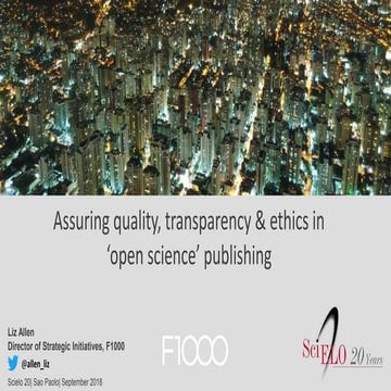Liz Allen - Assuring quality, transparency & ethics in ‘open science’ publishing