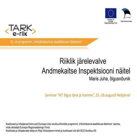 Riiklik järelevalve Andmekaitse Inspektsiooni näitel (Maris Juha) 