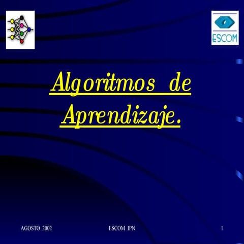 REDES NEURONALES Algoritmos  de Aprendizaje