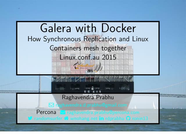Galera with Docker: How Synchronous Replication and Linux Containers mesh together 
