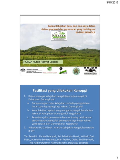 thumbnail of  Kajian Kebijakan Kayu dan non-kayu dalam sistem produksi dan pemasaran yang terintegrasi di GUNUNGKIDUL