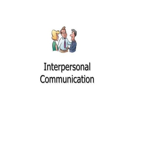 Interpersonal Communication | PPT