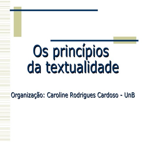 4o Dia Tp5 Os PrincíPios Da Textualidade | PPS