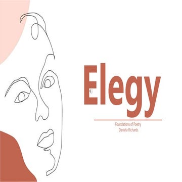 The Presentation Focus on the Elegy, a type of Poem. With an original poem in...