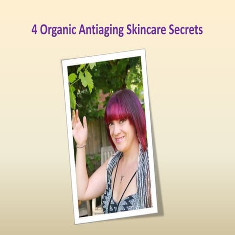 4 organic antiaging skincare secrets