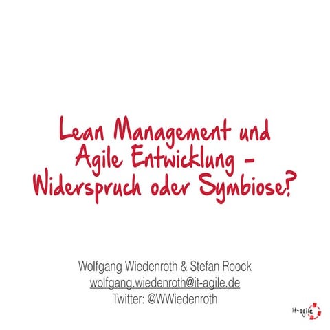 Lean Management und Agile Entwicklung - Widerspruch oder Symbiose