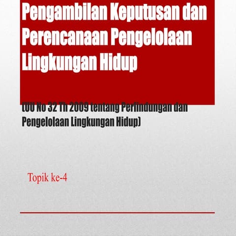 materi 4: pengambilan keputusan dan perencanaan pengelolaan lingkungan hidup