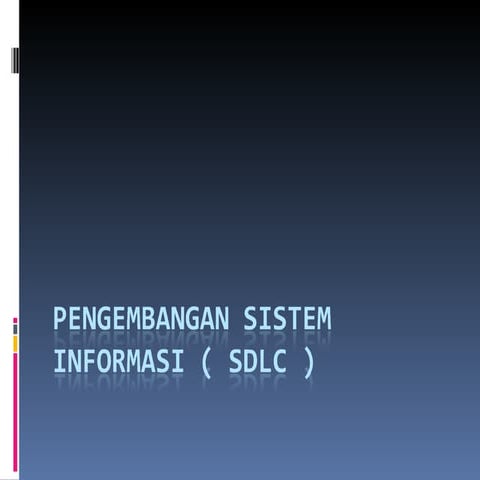(4) Pengembangan Sistem Informasi (SDLC) | PPT