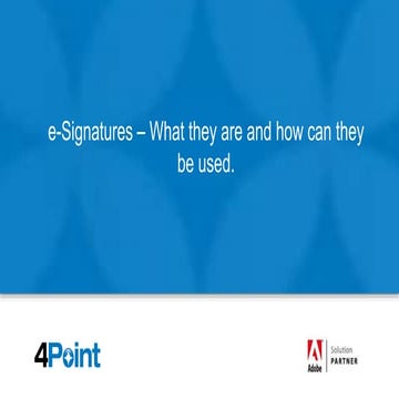 e-Signatures: What they are and how can they be used.
