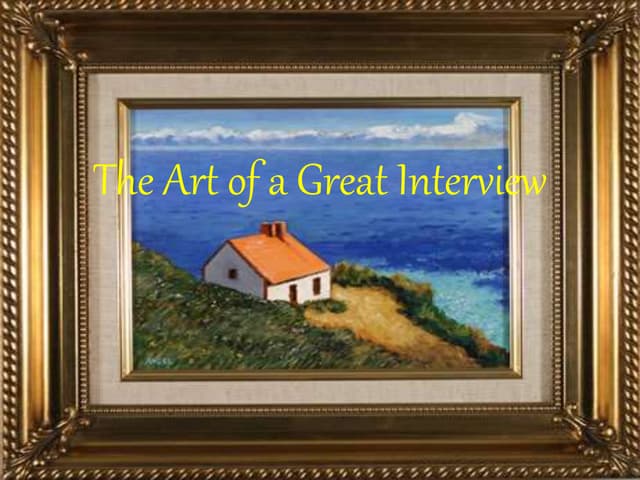 Art of a Great Interview power point presentation