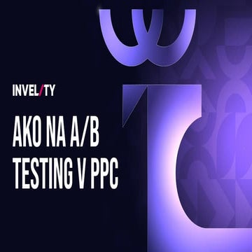 Ako pristupovať k A/B testingu v PPC - Libor Toporcer