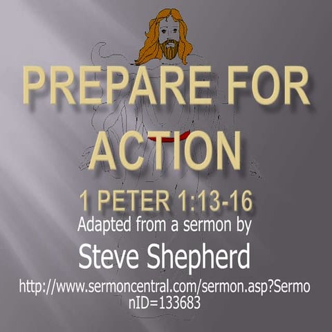 4 Prepare For Action 1 Peter 1:13-16
