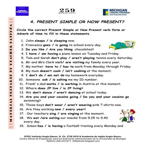4 Present Simple or Now Present Circle Correct Verb form or Adverbs