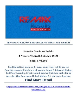 4 Preserve Trl, North Oaks, MN 55126 : Luxury Homes in North Oaks by RE/MAX Results North Oaks - Kris Lindahl