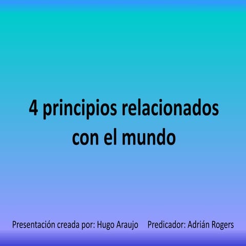 4 principios relacionados con el mundo