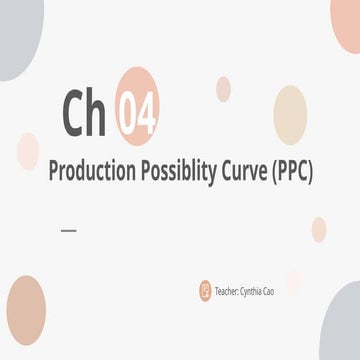 4 Production Possiblity Curve (PPC).pptx