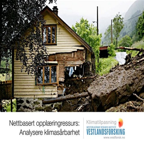 Prosjektfase 1 Analysere klimasårbarhet -  grunnleggende begreper