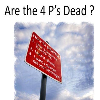 The 4 P's are DEAD !
