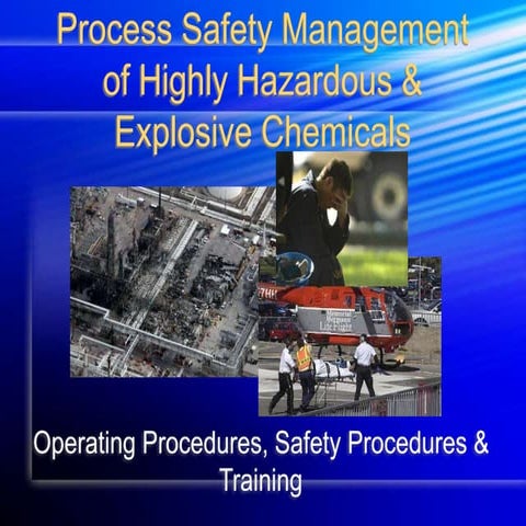 Process Safety Management of Highly Hazardous & Explosive Chemicals | PPT
