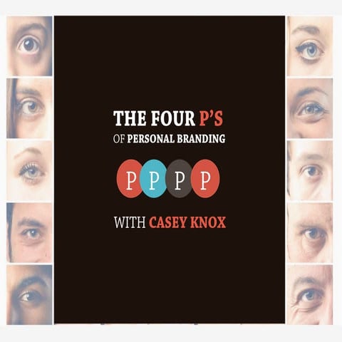 The Four P's of Personal Branding - UPDATE