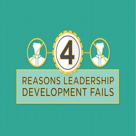 4 Reasons Leadership Development Fails