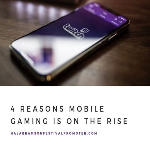 4 Reasons Mobile Gaming is on the Rise | PDF