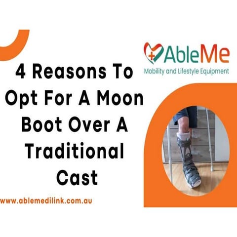 4 Reasons To Opt For A Moon Boot Over A Traditional.ppt
