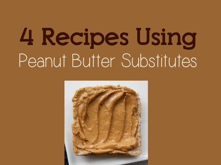 4 Recipes Using Peanut Butter Substitutes