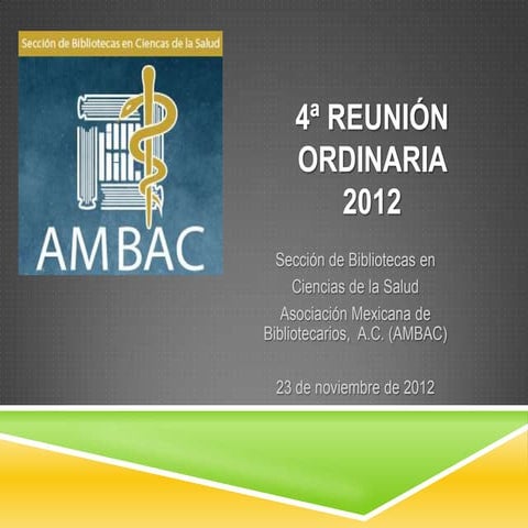 BIBLIOCIENSALUD 4ª reunión ordinaria 2012