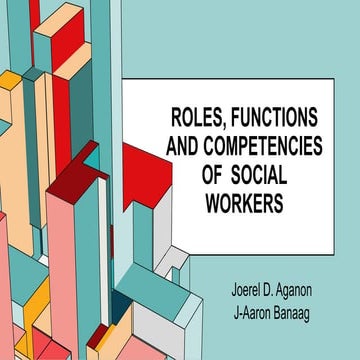 4rolesfunctionsandcompetenciesofsocialworkers-221113065116-d22fdf42.pptx