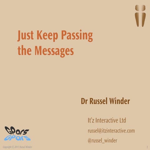 Java Tech & Tools | Just Keep Passing the Message | Russel Winder | PDF