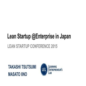 Lean Startups in Japanese Companies takashi tsutsumi_masato_iino