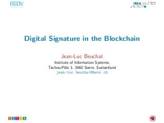 eGov Workshop - Digital Signature in the Blockchain - Jean-Luc Beuchat