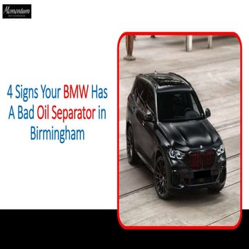 4 Signs Your BMW Has A Bad Oil Separator in Birmingham