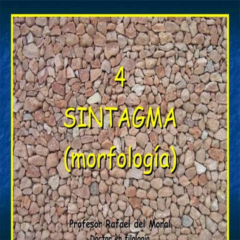 4 EL SINTAGMA COMO UNIDAD DE LENGUA