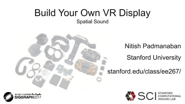 Build Your Own VR Display Course - SIGGRAPH 2017: Part 4