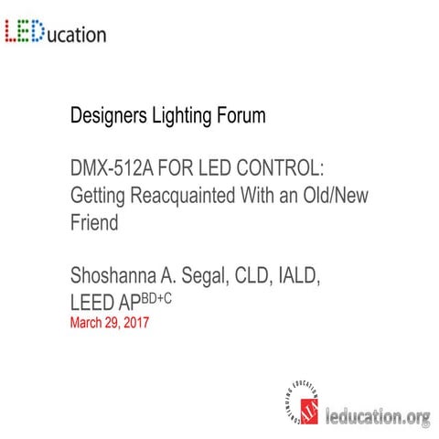 DMX-512A FOR LED CONTROL: Getting Reacquainted With an Old/New Friend by Shoshanna Segal