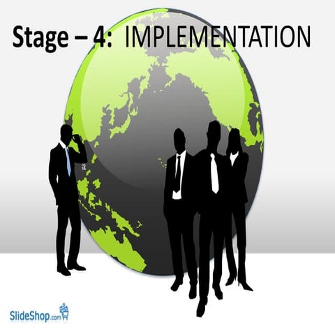 4 stage – 4 implementation
