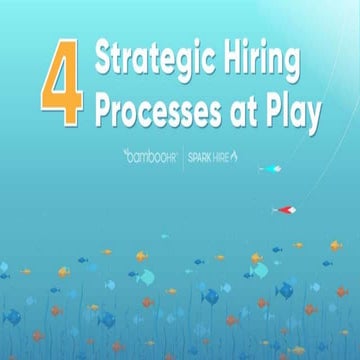 4 Strategic Hiring Processes at Play