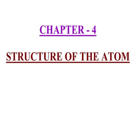 Chemistsry Structure Of Atom PPT for students of CBSE