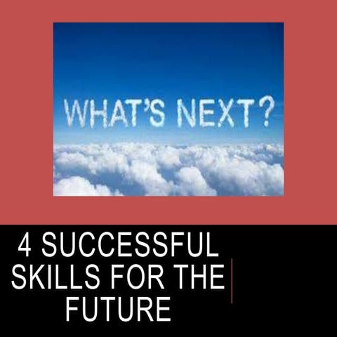 4 successful skills for the future | PPT