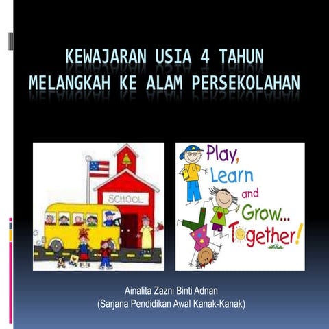 Kewajaran usia 4 tahun memasuki alam persekolahan