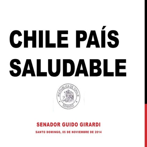 Guido Girardi - Chile, País Saludable. 