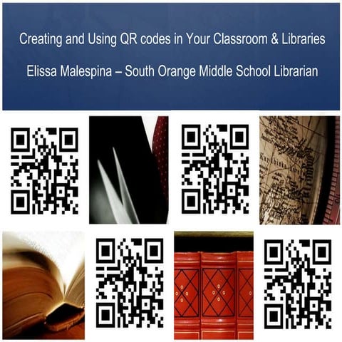 QR Codes in Schools and Libraries | PPTX | Homework and Study | Education
