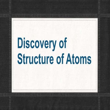 Discovery of the structure of the Atom