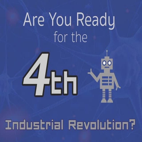 Are you ready for the 4th industrial revolution?