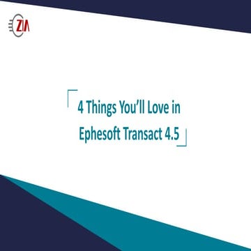 4 Things You'll Love in Ephesoft Transact 4.5
