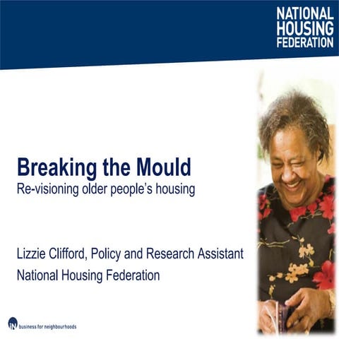 Breaking the Mould: Re-visioning older people’s housing - Lizzie Clifford, Po...