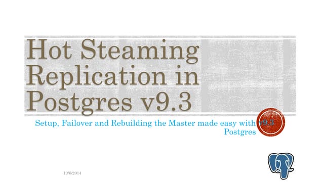 Streaming Replication Made Easy in v9.3